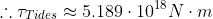 png.latex?\therefore \tau _{Tides}\appro