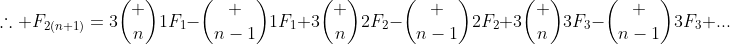 \therefore F_{2(n+1)}=3\binom n1F_1-\binom {n-1}1F_1+3\binom n2F_2-\binom {n-1}2F_2+3\binom n3F_3-\binom {n-1}3F_3+...