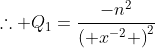 \therefore Q_1=\frac{-n^2}{{\left( x^{-2} \right)}^2}