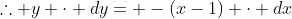 \therefore y \cdot dy= -(x-1) \cdot dx