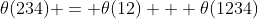 \theta(234) = \theta(12) + \theta(1234)