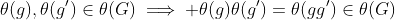 \theta(g),\theta(g')\in\theta(G)\implies \theta(g)\theta(g')=\theta(gg')\in\theta(G)