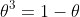\theta^3=1-\theta