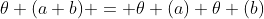 \theta (a+b) = \theta (a)+\theta (b)