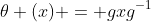 \theta (x) = gxg^{-1}