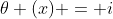 \theta (x) = i