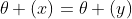 \theta (x)=\theta (y)