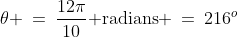 \theta \:=\:\frac{12\pi}{10}\text{ radians} \:=\:216^o