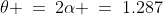 \theta \:=\:2\alpha \:=\:1.287