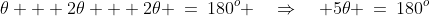 \Delta BDC\!:\;\theta + 2\theta + 2\theta \:=\:180^o \quad\Rightarrow\quad 5\theta \:=\:180^o