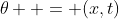 \theta  = (x,t)