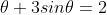 \theta+3sin\theta=2