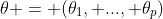 \theta = (\theta_1, ..., \theta_p)