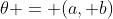 \theta = (a, b)