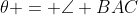 \theta = \angle BAC