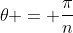 \theta = \frac{\pi}{n}