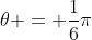 \theta = \frac{1}{6}\pi