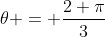 \theta = \frac{2 \pi}{3}