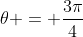 \theta = \frac{3\pi}{4}