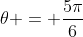 \theta = \frac{5\pi}{6}