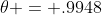 \theta = .9948\;rad