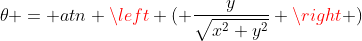 \theta = atn \left ( \frac{y}{\sqrt{x^2+y^2}} \right )
