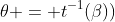 \theta = t^{-1}(\beta))