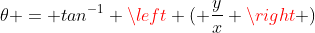 \theta = tan^{-1} \left ( \frac{y}{x} \right )