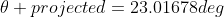 \theta projected=23.01678deg