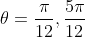 \theta=\frac{\pi}{12},\frac{5\pi}{12}