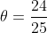 \theta=\frac{24}{25}
