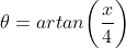 \theta=artan\bigg(\frac{x}{4}\bigg)