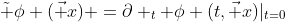 \tilde \phi (\vec x) =\partial _t \phi (t,\vec x)|_{t=0}