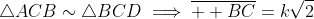 \triangle{ACB}\sim\triangle{BCD}\implies\overline{  BC}=k\sqrt2