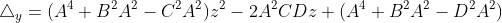\triangle_{y}=(A^4+B^2A^2-C^2A^2)z^2-2A^2CDz+(A^4+B^2A^2-D^2A^2)