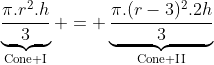 \underbrace{\frac{\pi.r^2.h}{3}}_{\text{Cone I}} = \underbrace{\frac{\pi.(r-3)^2.2h}{3}}_{\text{Cone II}}