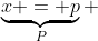 \underbrace{x = p}_{P} ~\lor ~ \underbrace{x = -p-\frac8p}_{Q}