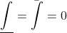 \underline\int=\bar\int=0
