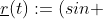 \underline{r}(t):=(sin ~t, cos~t, sin~2t), \ 0 \leq t \leq \pi