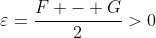 \varepsilon=\frac{{F - G}}{2}>0