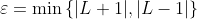 \varepsilon=\min\left\{|L+1|,|L-1|\right\}