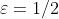 \varepsilon=1/2