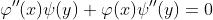 \varphi''(x)\psi(y)+\varphi(x)\psi''(y)=0