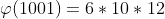 \varphi(1001)=6*10*12