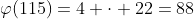 \varphi(115)=4 \cdot 22=88