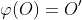 \varphi(O)=O'