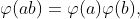 \varphi(ab)=\varphi(a)\varphi(b),