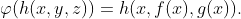 \varphi(h(x,y,z))=h(x,f(x),g(x)).