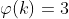 \varphi(k)=3