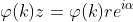 \varphi(k)z=\varphi(k)re^{i\alpha}